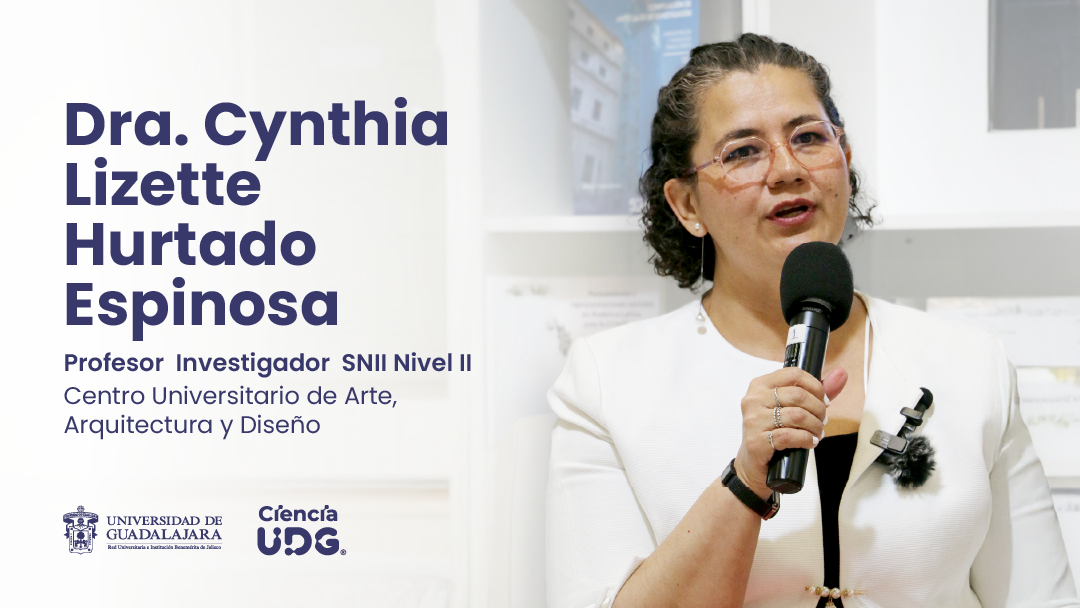 Dra. Cynthia Lizette Hurtado Espinosa CUAAD
